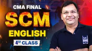 CMA Final SCM English 4th Class | Decision Making & Relevant Costing | SJC