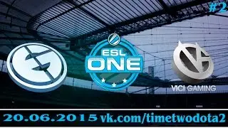 EG vs VG #2 (bo3) (Ru) | ESL One 2015 Lan Finals (20.06.2015)