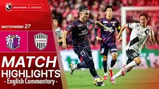 English commentary version: Cerezo Osaka vs. Vissel Kobe - Game Highlights