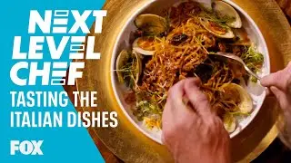 The Mentors Taste The Italian Dishes | Season 1 Ep. 3 | Next Level Chef