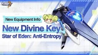 Honkai Impact 3rd - Trial Weapon: Star of Eden: Anti-Entropy