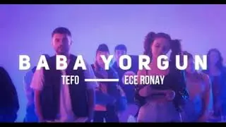 ECE RONAY FT TEFO - BABA YORGUN OFFİCAL VİDEO 2021