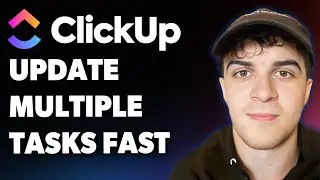 How to Update Multiple Tasks Fast Clickup (Full 2025 Guide)