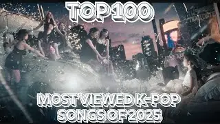 (TOP 100) MOST VIEWED K-POP SONGS OF 2025 (SEPTEMBER WEEK 4)