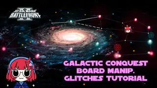 SWBF2 Galactic Conquest Board Manip Glitches Tutorial