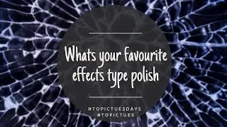 Favourite Special Effects Polishes   #topictues #topictuesdays