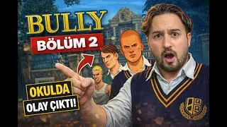 Bully 2.Bölümüyle Sizlerle