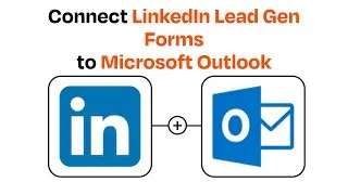 How to connect LinkedIn Lead Gen Forms to Microsoft Outlook - Easy Integration