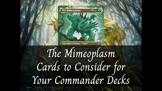 The Mimeoplasm Cards to Consider for Your Commander Decks