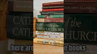 Top Five Books For Every Catholic Reader