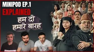 MiniPod #ep 1 Hum Do Hamare Baarah |  Most controversial movie | Explained