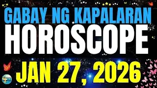 🌏 Horoscope Ngayong Araw January 27, 2026 #HoroscopeTagalog #kapalaranhoroscope #horoscopengayongar