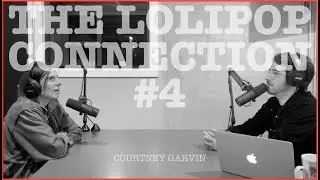 The Lolipop Connection  #4 - Courtney Garvin
