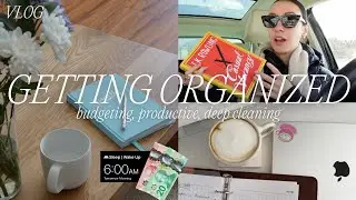 GETTING ORGANIZED: deep cleaning, budgeting, thrifting + more (productive home vlog)