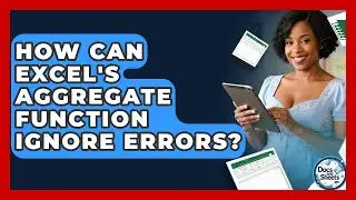 How Can Excel's AGGREGATE Function Ignore Errors? - Docs and Sheets Pro