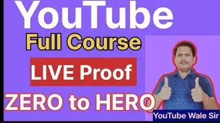 YouTube Full Course Live Proof  I ZERO to HERO  IYouTube wale Sir is live I
