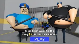 Roblox Prison Guards Are TOO Funny 😂👮&zwj;♂️ | Prison Escape Moments