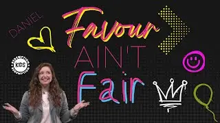 Favour Ain't Fair Kids Church Lesson - Daniel (Age 7-12)