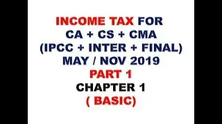 01 CA IPCC INTER INCOME TAX FAST TRACK REVISION FOR  MAY 2018 : 2019