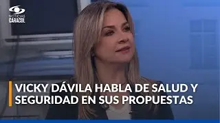 La propuesta de Vicky Dávila para enfrentar la crisis del sistema de salud cara a la presidencia