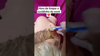 Hora de limpar o ouvidinho do nen&ecirc; #reforma #boneca #limpeza #bebereborn #kpop