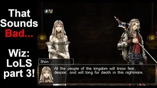 That Sounds Bad... Let's Play Wizardry: Labyrinth of Lost Souls, part 3!