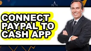 How to Connect PayPal to Cash App 2025 - Full Guide
