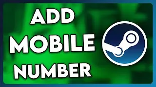 How to Add Mobile Number to Steam Account (2025)