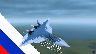 Su-57M Trailer (Wings Of Glory)