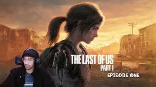 THE LAST OF US PART 1: EPISODE ONE