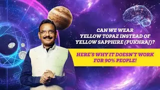 Yellow Topaz vs. Yellow Sapphire: The Ultimate Showdown | Astrologer Santosh Sharmaa
