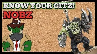 KNOW YOUR GITZ: NOBZ - WH40K TACTIKS