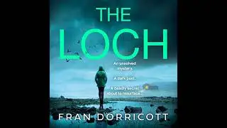 Loch by Fran Dorricott | Free Audiobook