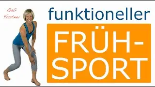 ✴️ 25 min. funktioneller Fr&uuml;hsport | Training ohne Ger&auml;te, im Stehen