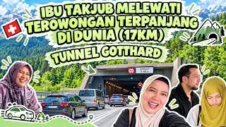 REAKSI IBUKU MELEWATI TEROWONGAN TERPANJANG DI DUNIA || ADA 41 TEROWONGAN