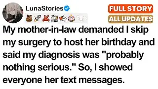 My mother-in-law told me to skip surgery for her birthday. I showed everyone her texts.