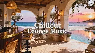 Chillout Café del Mar Style | Sunset Chill Music 🎶(Relaxing Lounge Mix) | Vol. 01