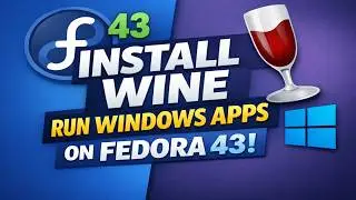 Fedora 43 Workstation Tutorials: Install Wine on Fedora 43 Workstation | Run Windows Apps on Linux