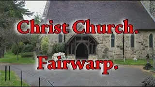 Christ Church. Fairwarp. Uckfield. East Sussex. TN22 3BG.