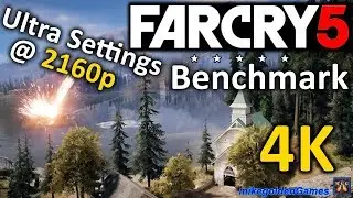 Far Cry 5 PC Benchmark | Ultra Settings @ 2160p 4K Ultra HD