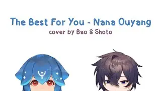 The Best For You - Nana Ouyang【Bao x Shoto | Mashup】🐳🗡️