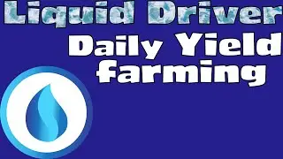 New Liquid Driver FTM Farm - Daily Yield Farm Harvesting on BSC, FTM & MATIC