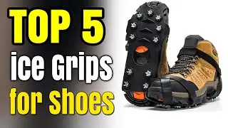 Best Ice Grippers For Shoes For Bottom Of Shoes