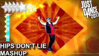 Just Dance 2017 | Hips Don't Lie - Mashup
