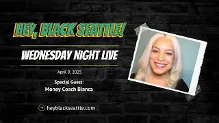 Wednesday Night Live - Money Coach Bianca 4/9/25 via Instagram Live
