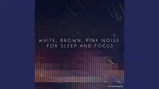 Brown Noise 570 Hz - High Cut