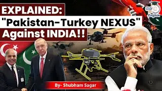 Pakistan-Turkey Military Alliance: A New Threat to India's Security? | StudyIQ IAS English