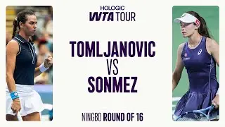 Ajla Tomljanovic vs. Zeynep Sonmez | 2025 Ningbo Round of 16 | WTA Match Highlights