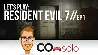 Co&Co's Guide to Trespassing - Resident Evil 7 Ep1