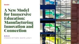 A New Model for Immersive Education: Manufacturing Innovation and Connection